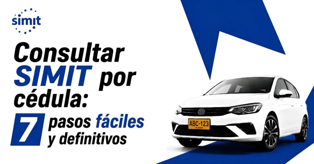 Consultar SIMIT por cédula: 7 pasos fáciles y definitivos